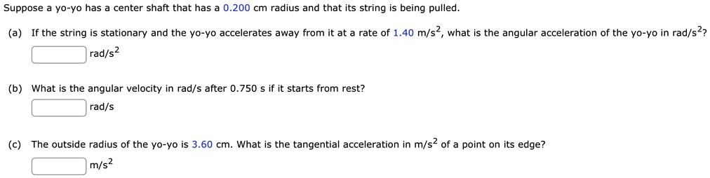 SOLVED: (a) If the string is stationary and the yo-yo accelerates away ...