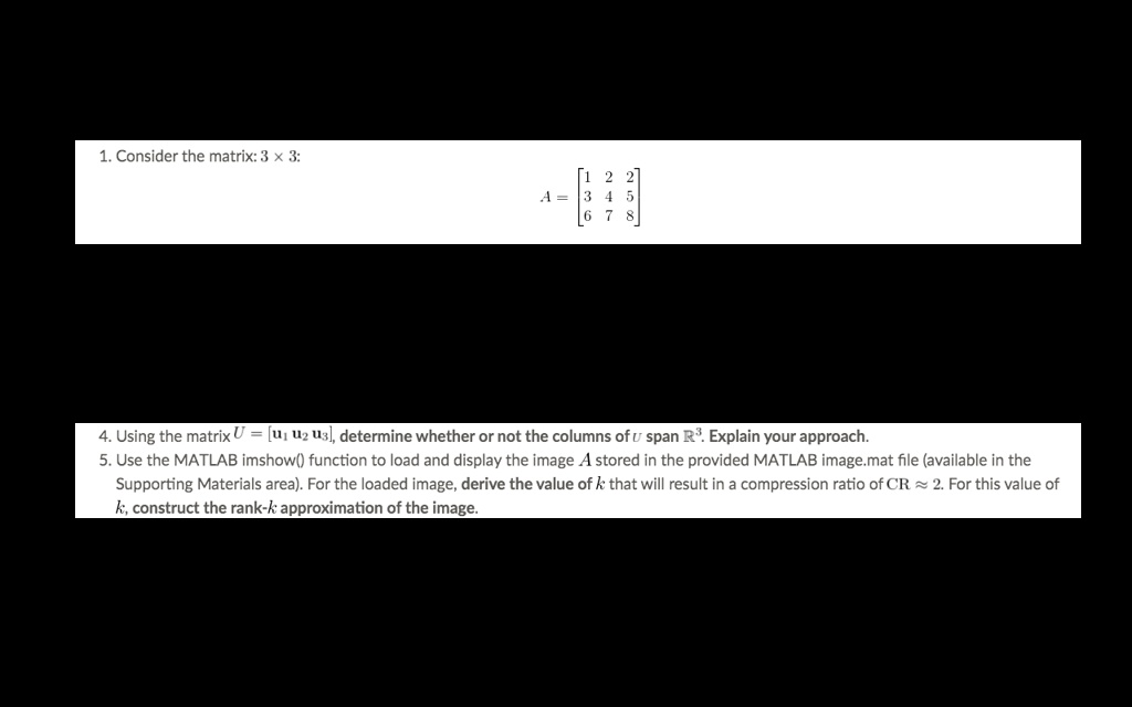 SOLVED: 1. Consider the matrix: 3 x % 4. Using the matrix U = [U1 Uz Us ...