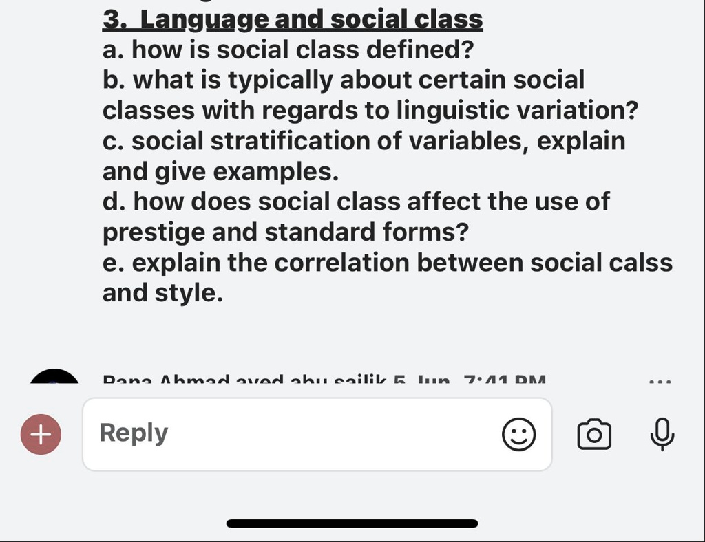 SOLVED: 3. Language and social class a. how is social class defined? b. what  is typically about certain social classes with regards to linguistic  variation? c. social stratification of variables, explain and