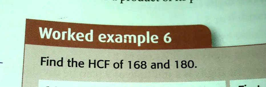 solved-worked-example-6-find-the-hcf-of-168-and-180