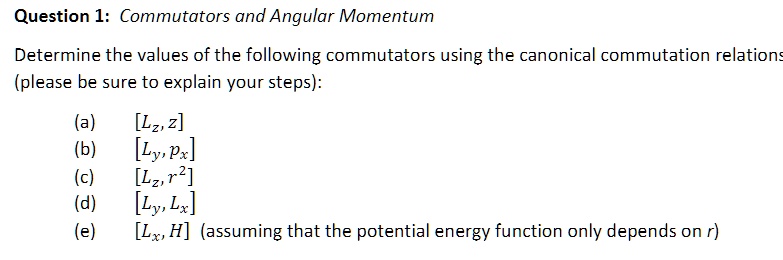 SOLVED: Question 1: Commutators And Angular Momentum Determine The ...