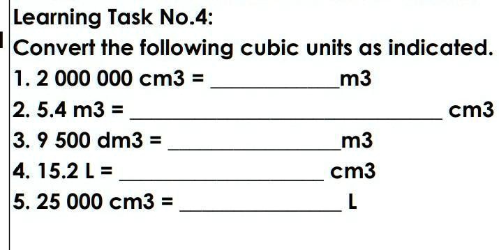 Solved Nasa Picture Po Yung Sasagutan Po Kasi Laging Ma Blurry Kapag Si Na Scan Ko Po Carryonlearning Providerealanswers Learning Task No 4 Convert The Following Cubic Units As Indicated 1 2 000 000 Cm3