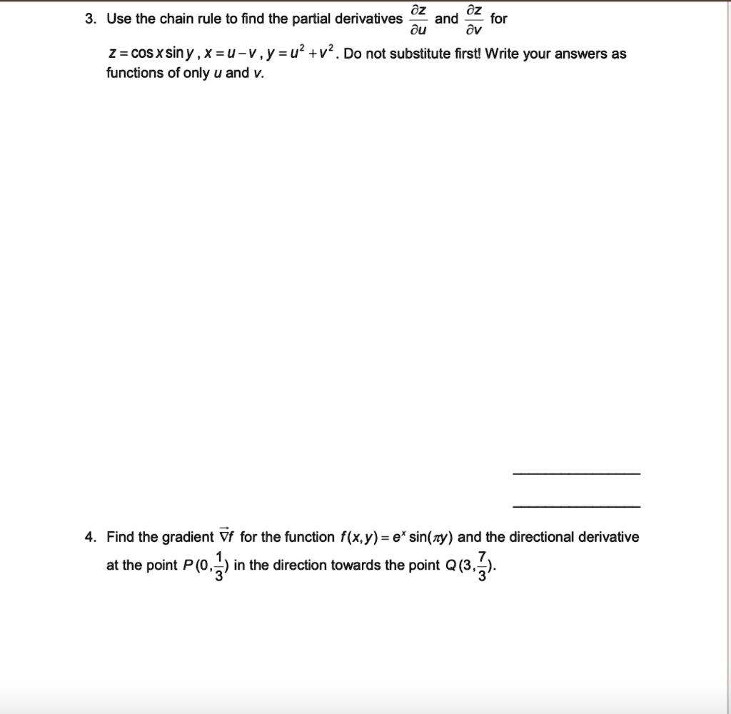 Solved Find Oz Oz Use The Chain Rule To The Partial Derivatives And For Du Ov Z Cosxsiny X U V Y U V Do Not Substitute Firstl Write Your Answers As Functions Of Solved Find Oz Oz Use The Chain Rule To The Partial Derivatives And For Du Ov Z Cosxsiny X U V Y U V Do Not Substitute Firstl Write Your Answers As Functions Of