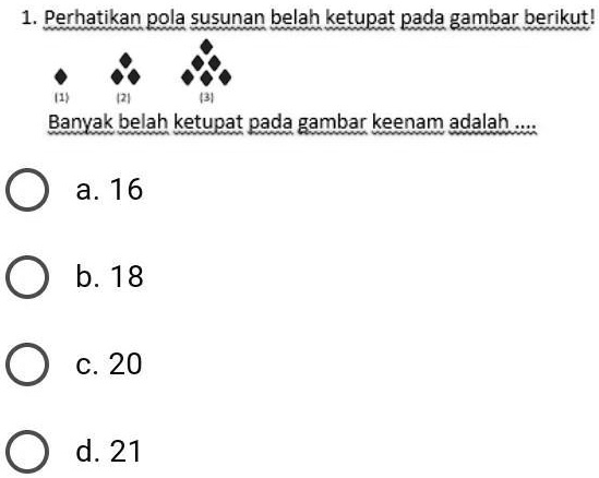 SOLVED: SOAL NYA ADA DI FOTO !!! 1. Perhatikan Pola Susunan Belah ...