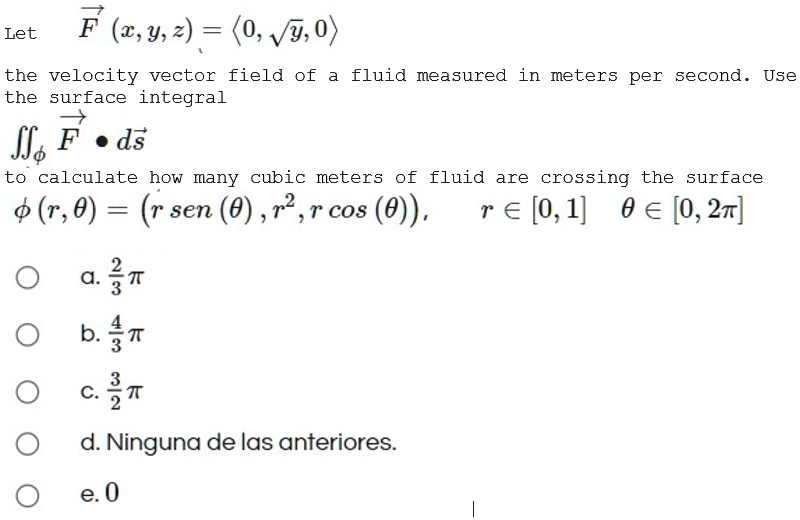 let f 1y2 0 vy0 the velocity vector field of fluid measured in meters ...