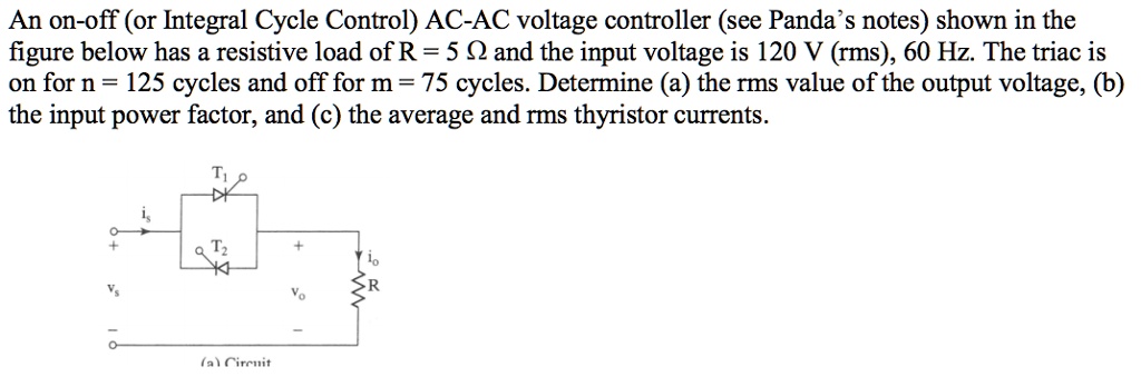 SOLVED: An on-off (or Integral Cycle Control) AC-AC voltage controller ...