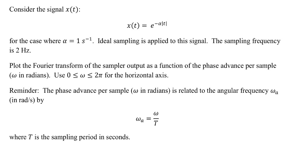 SOLVED Consider the signal x(t) x(t) = e^(at) for the case where a