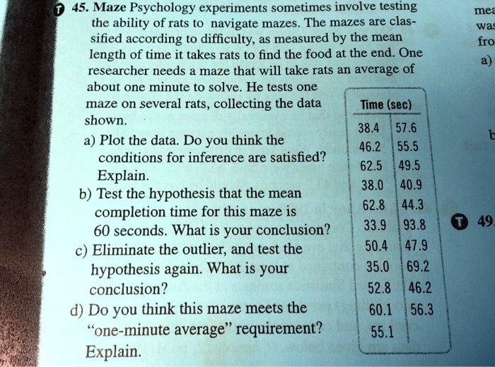 SOLVED 45. Maze Psychology experiments sometimes involve testing the