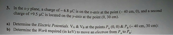 SOLVED: In the x-Y plane, charge 6.8 AC is 0n the x-axis at the point ...