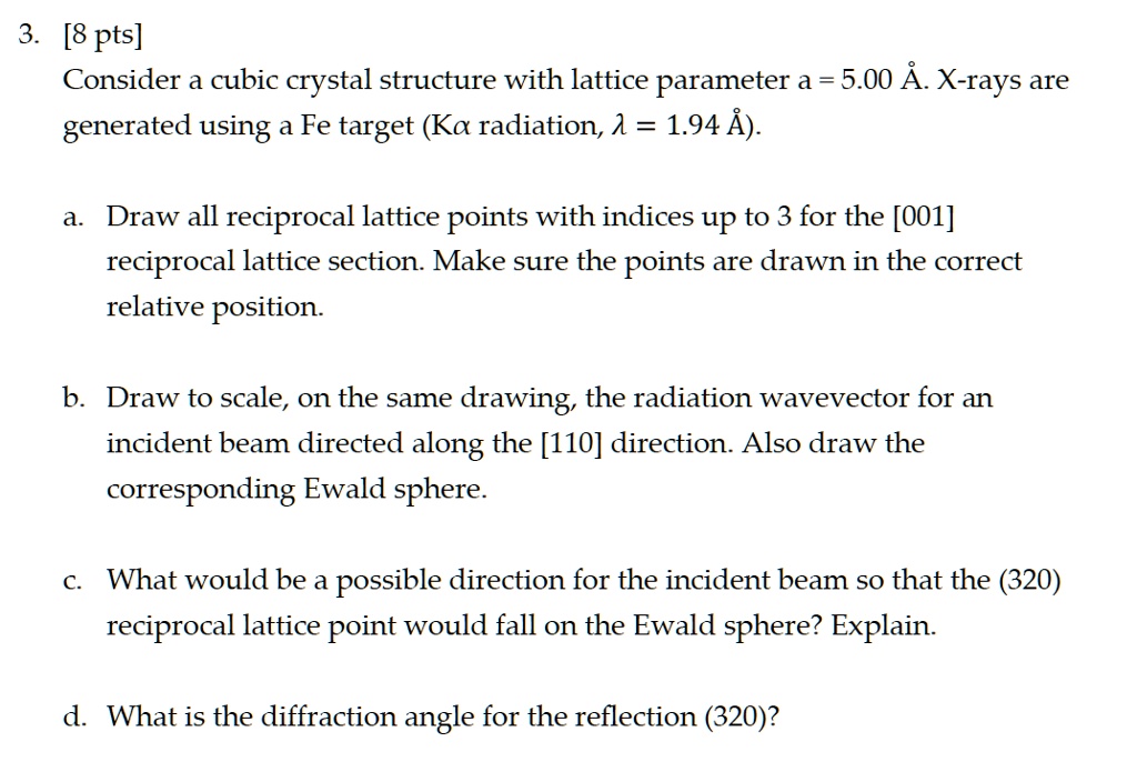 3 [8 pts] Consider a cubic crystal structure with lattice parameter a ...