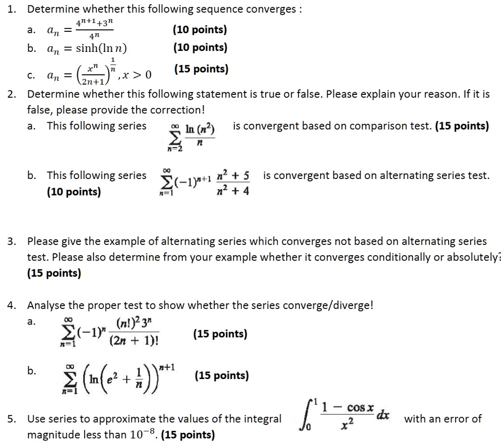 Solved Determine Whether This Following Sequence Converges 4n 1 3n An 10 Points 4n An Sinh Ln N 10 Points X 0 15 Points An Determine Whether This Following Statement Is True Or False Please
