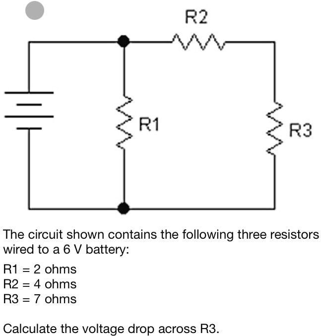 SOLVED: R2 R1 R3 The circuit shown contains the following three ...