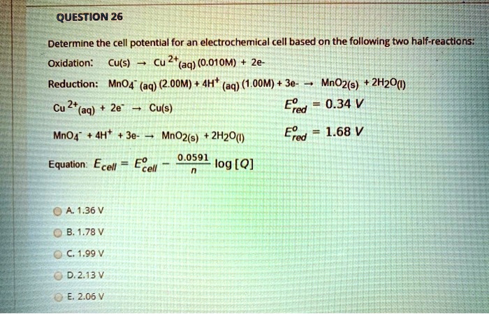 SOLVED: QUESTION 26 Determine The Cell Potential For An Electrochemical ...