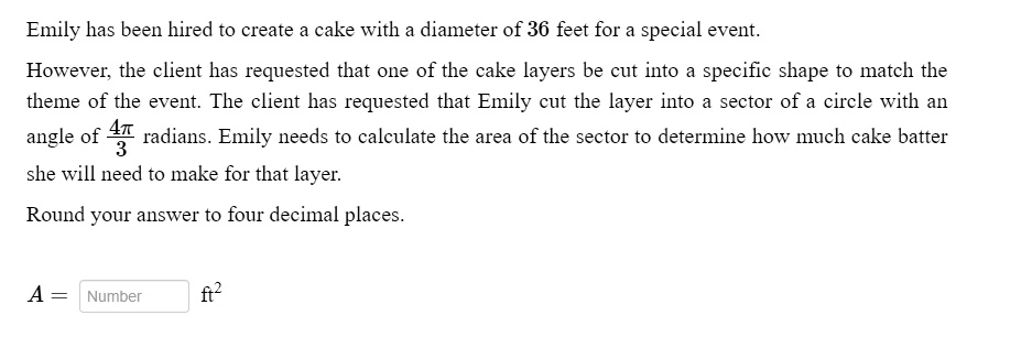 emily has been hired to create a cake with a diameter of 36 feet for a ...