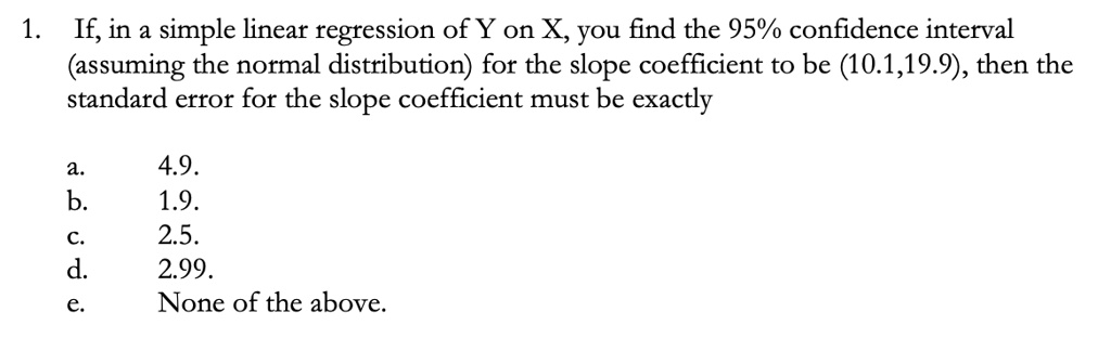 ifin a simple linear regression of y on xyou find the 95 confidence ...
