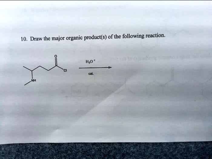 VIDEO solution: 10. Draw the major organic product(s) of the following ...