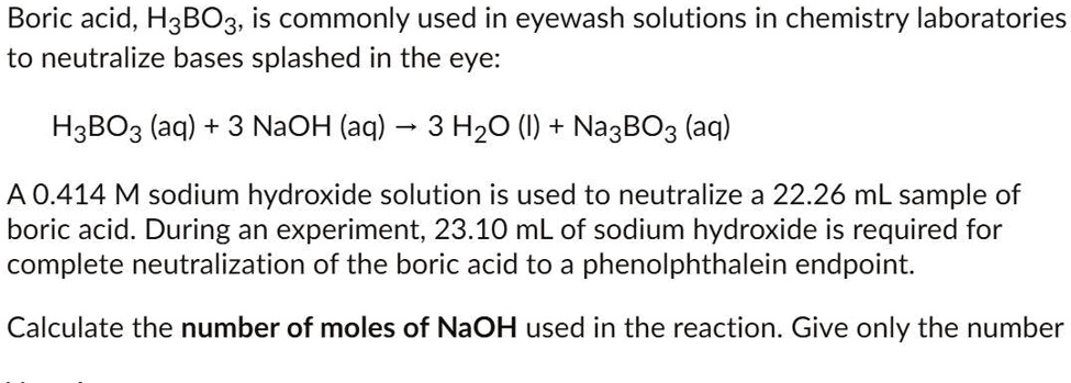 SOLVED: Boric Acid, H3BO3, Is Commonly Used In Eyewash Solutions In ...