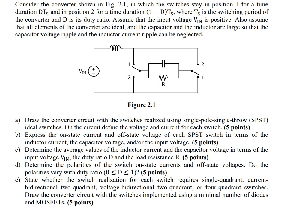 Consider the converter shown in Fig. 2.1, in which the switches stay in
