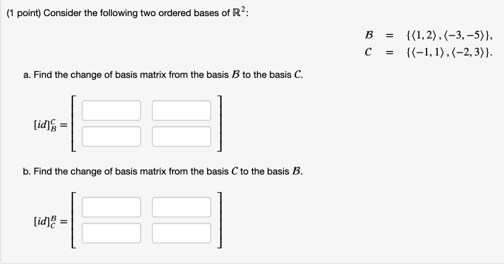 SOLVEDpoint) Consider the following two ordered bases of R2_ B {(1,2