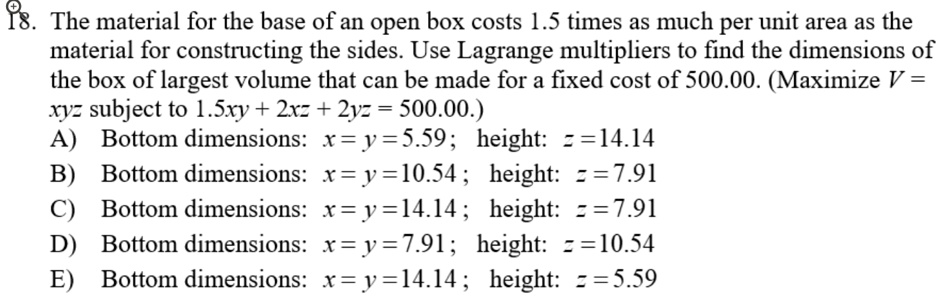 SOLVED: 88. The Material For The Base Of An Open Box Costs 1.5 Times As ...