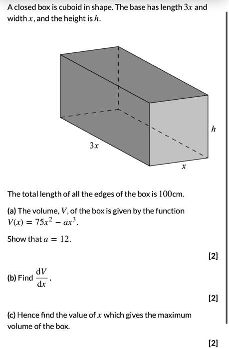 SOLVED A closed box is cuboid in shape. The base has length 3x