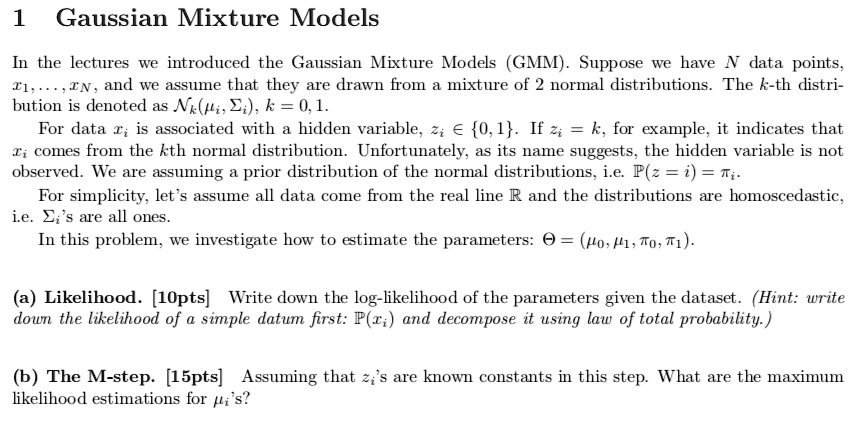 SOLVED: Gaussian Mixture Models the lectures we introduced the Gaussian ...