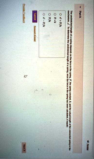 review part a the unstretched length of a spring depends on the force in the spring f the spring constant k and the actual length of the connected spring in the mechanism s to determine the  81377