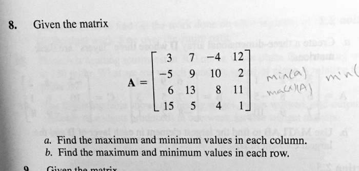 SOLVED Solve it using MATLAB Given the matrix 3 7 4 12 5 9 10