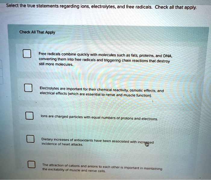 Choose All The Statements That Are True Of Proteins. SOLVED: Text: Select the true statements regarding ions, electrolytes