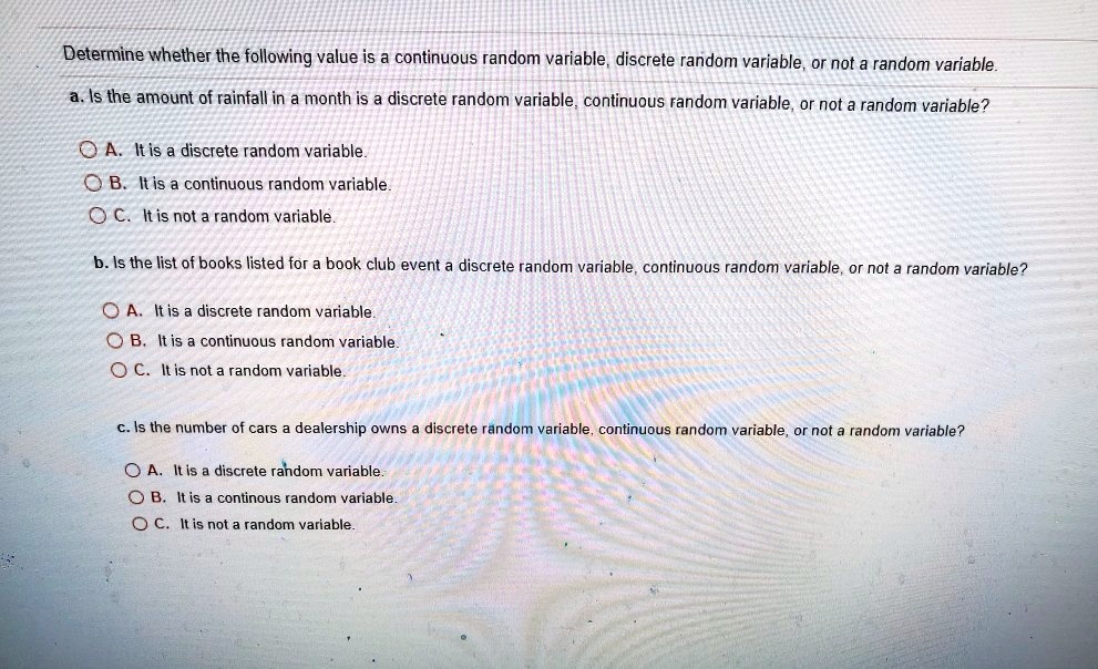 Determine whether the following value is a continuous random variable ...