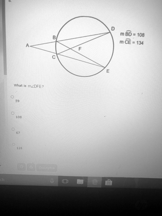 What is m∠ DFE? 
59
108
67
125
m rownBD = 108
m rownCE = 134