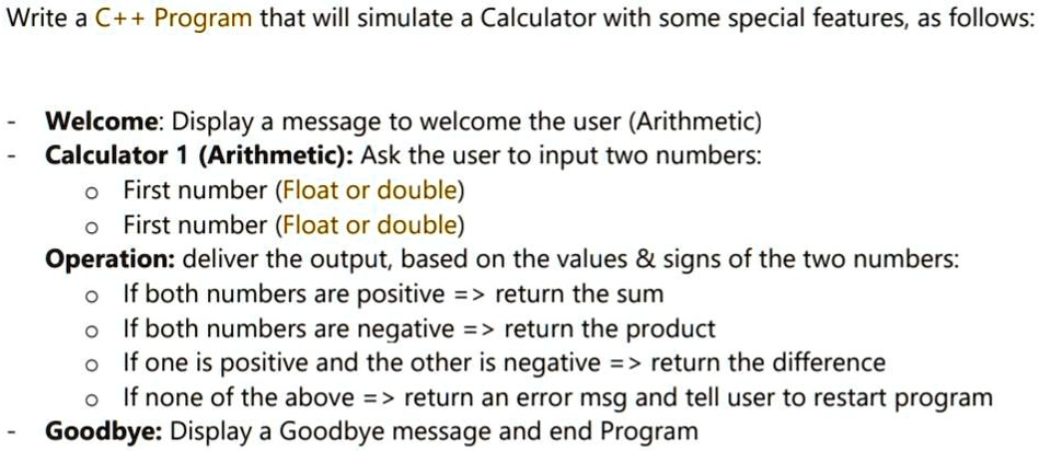 SOLVED: Write a C+ + Program that will simulate a Calculator with some ...