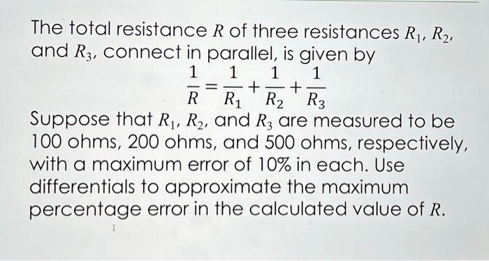 SOLVED: The Total Resistance R Of Three Resistances R1, R2, And R3 ...