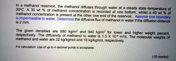 SOLVED: In a methanol reservoir, the methanol diffuses through water at ...