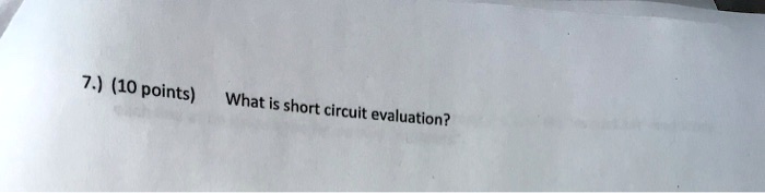 solved-7-10-points-what-is-short-circuit-evaluation