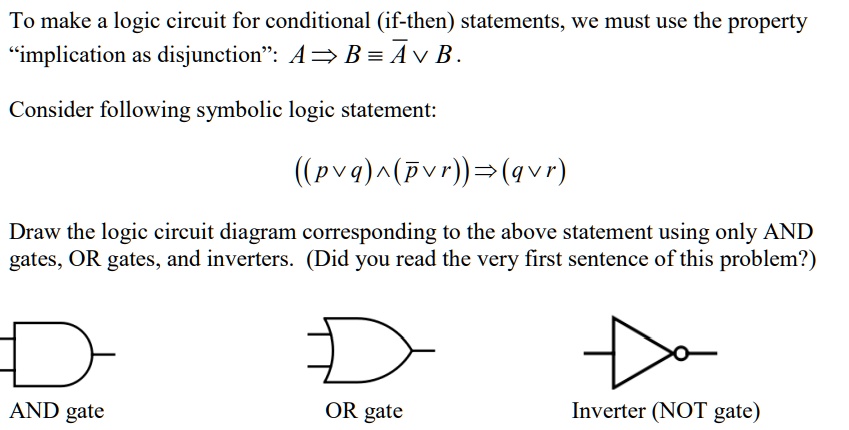 SOLVED: To Make A Logic Circuit For Conditional (if-then) Statements ...