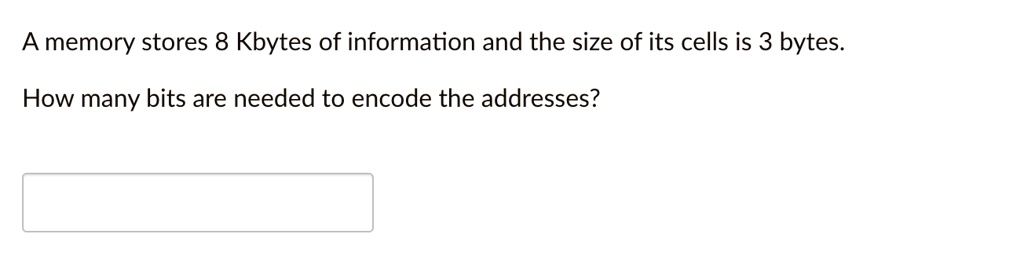 solved-a-memory-stores-8-kbytes-of-information-and-the-size-of-its