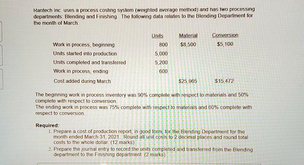 SOLVED Rantech Inc. uses a process costing system (weighted average