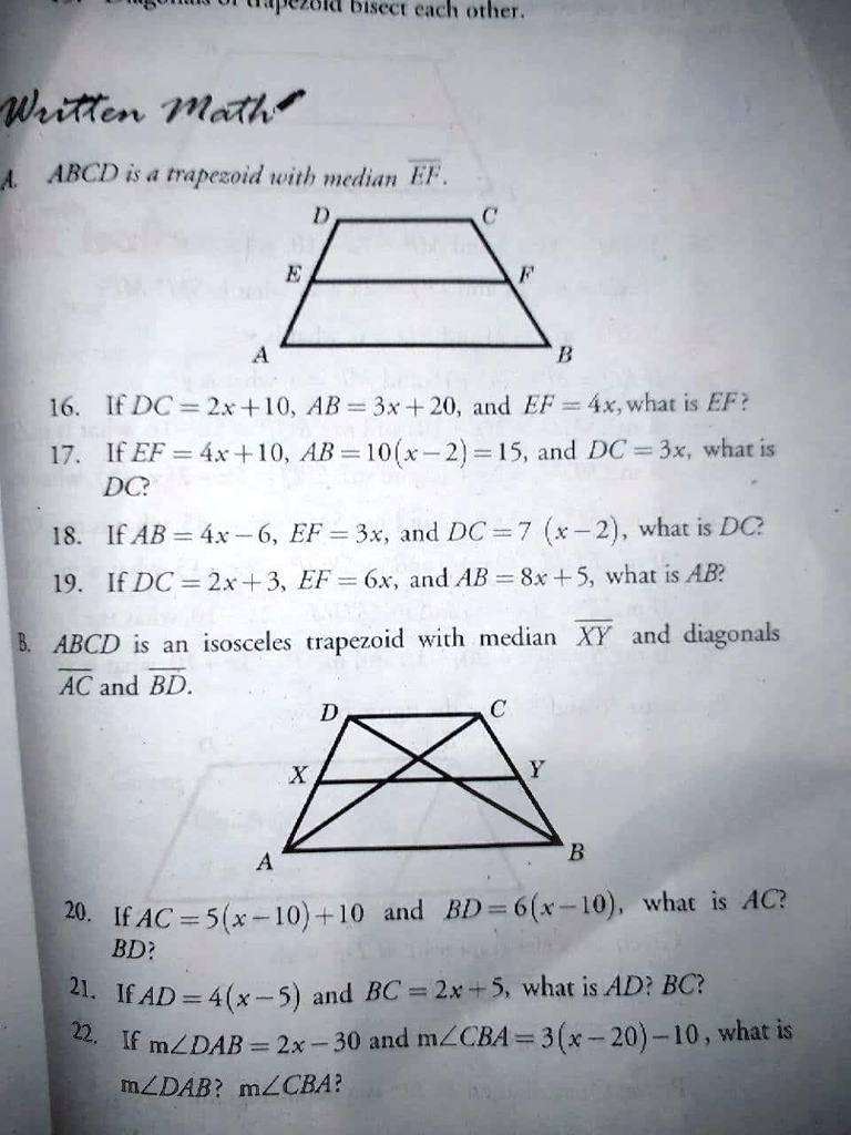 kindly answer the image given below 16 17 and 20 only ttt it diseci e cholcn wxirren mah x abcd is4 trapesoid with median 16 if dc 10 ab 3r20 and ef axwhat is ef 17 if ef 4x10 ab 10x 2 15 an 36501