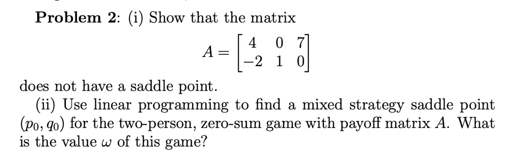 SOLVED: Problem 2: (i) Show that the matrix 4 A = 2 does not have a ...