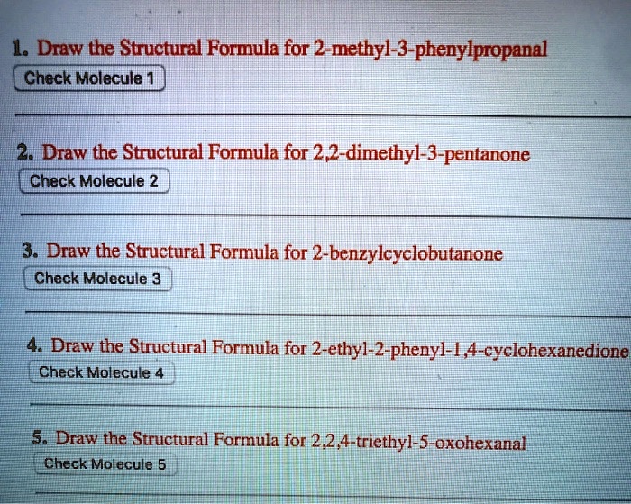 SOLVED: 1. Draw the Structural Formula for 2-methyl-3-phenylpropanal ...