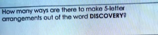 How many ways are there to make 5-letter arrangements out of the word DISCOVERY?