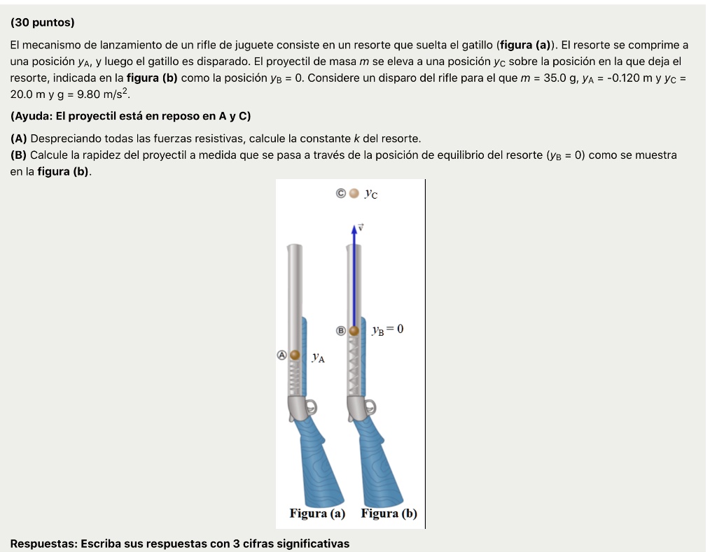 Solved 30 Puntos El Mecanismo De Lanzamiento De Un Rifle De Juguete