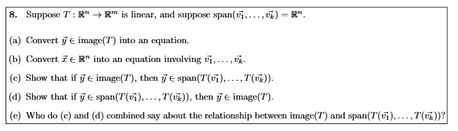 Solved Suppose T Rm Js Linear And Suppose Span J Uk R Convert Y Image T Into Equation Convert A R Into An Equation Involving Vj Show That If Y Image T Solved Suppose T Rm Js Linear And Suppose Span J Uk R Convert Y Image T Into Equation Convert A R Into An Equation Involving Vj Show That If Y Image T
