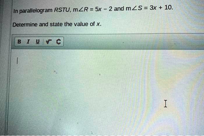 in parallelogram rstu mzr sx 2 and mzs 3x 10 determine and state the value of x b i w t c 94818