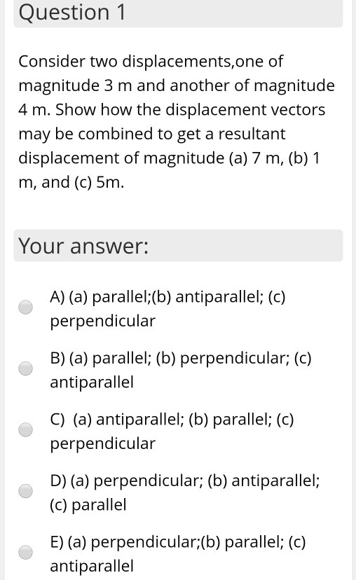 SOLVED: Consider two displacements, one of magnitude 3 m and another of ...