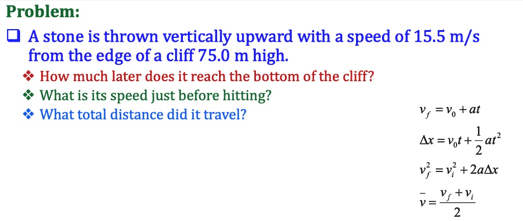 SOLVED: Problem: A stone is thrown vertically upward with a speed of 15 ...