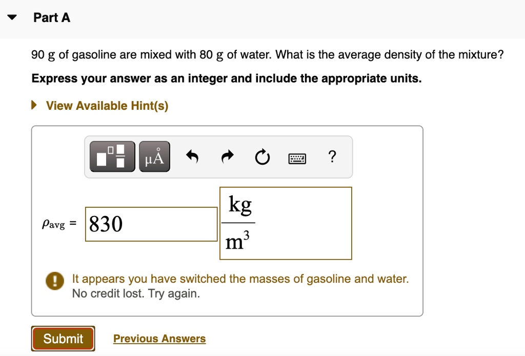SOLVED Part A 90 g of gasoline are mixed with 80 g of water What is