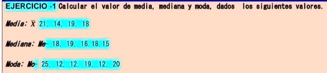 SOLVED: EJERCICIO .1 Calcular el valor de media, mediana y moda, dados ...