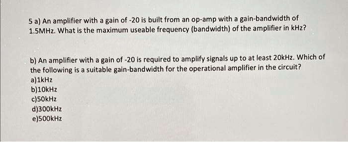 SOLVED: a) An amplifier with a gain of -20 is built from an Op-amp with ...